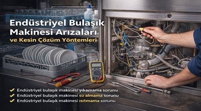 Endüstriyel Bulaşık Makinesi Arızaları Nasıl Giderilir